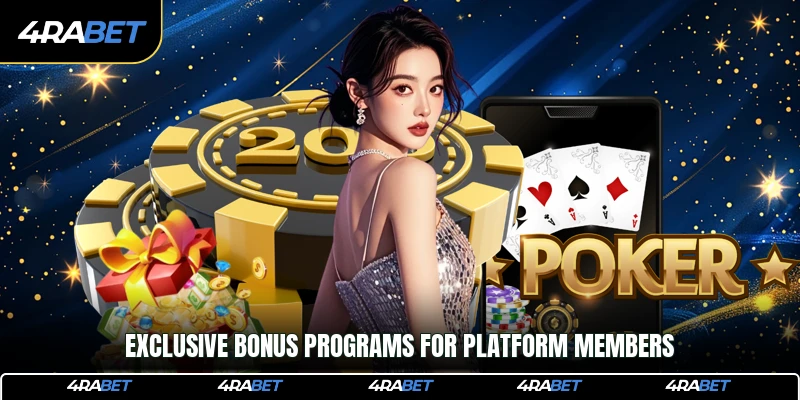 Exclusive bonus programs for platform members