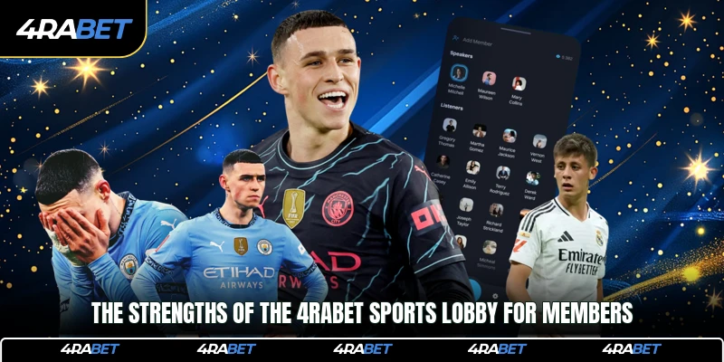 The strengths of the 4rabet Sports lobby for members
